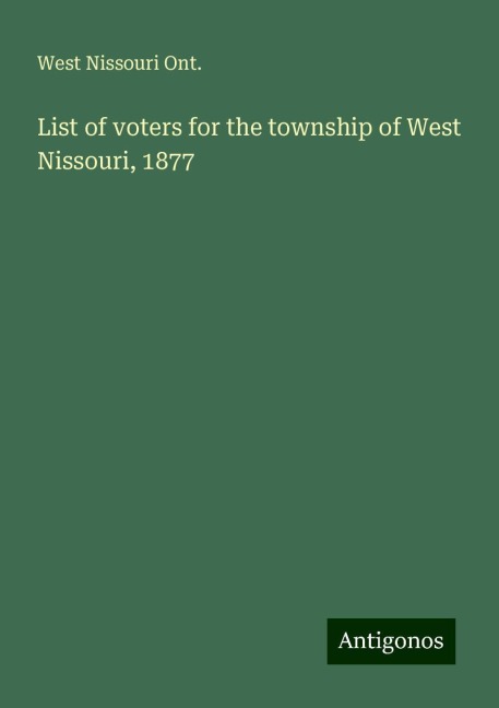 List of voters for the township of West Nissouri, 1877
