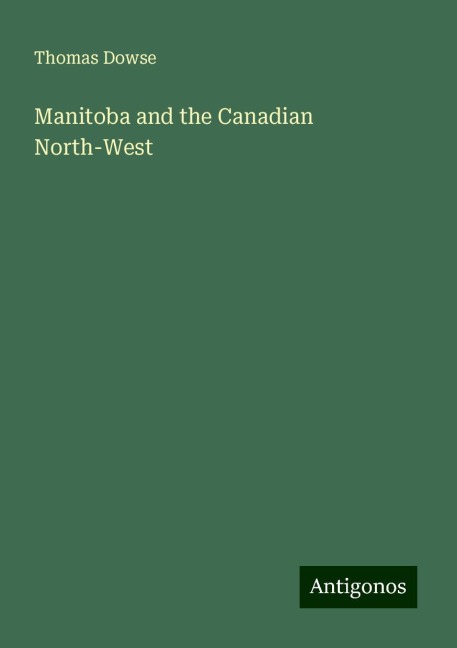 Manitoba and the Canadian North-West