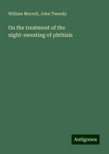 On the treatment of the night-sweating of phthisis