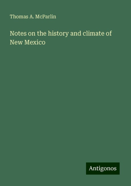 Notes on the history and climate of New Mexico