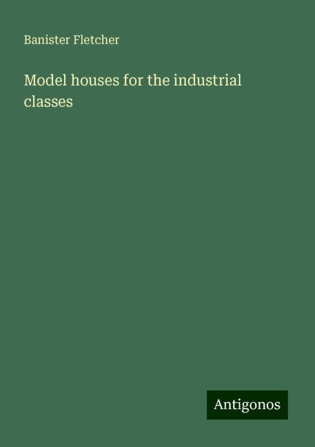 Model houses for the industrial classes
