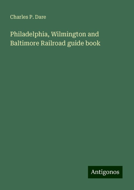 Philadelphia, Wilmington and Baltimore Railroad guide book