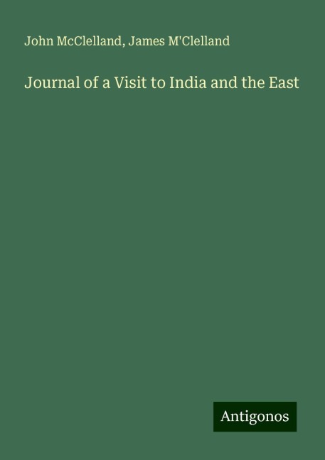 Journal of a Visit to India and the East