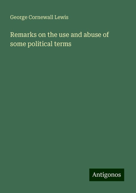 Remarks on the use and abuse of some political terms