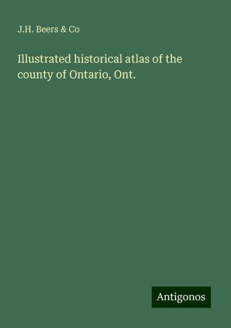 Illustrated historical atlas of the county of Ontario, Ont.