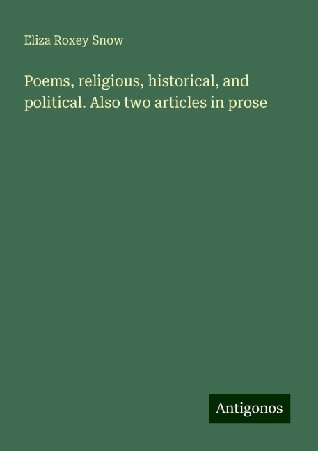 Poems, religious, historical, and political. Also two articles in prose
