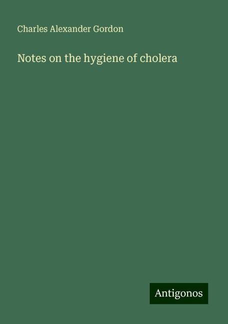 Notes on the hygiene of cholera