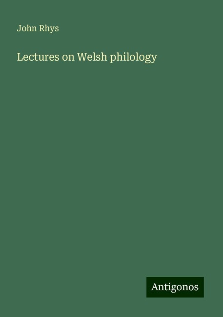 Lectures on Welsh philology