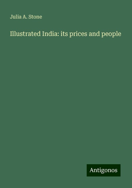 Illustrated India: its prices and people