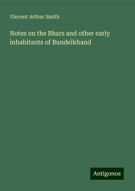 Notes on the Bhars and other early inhabitants of Bundelkhand