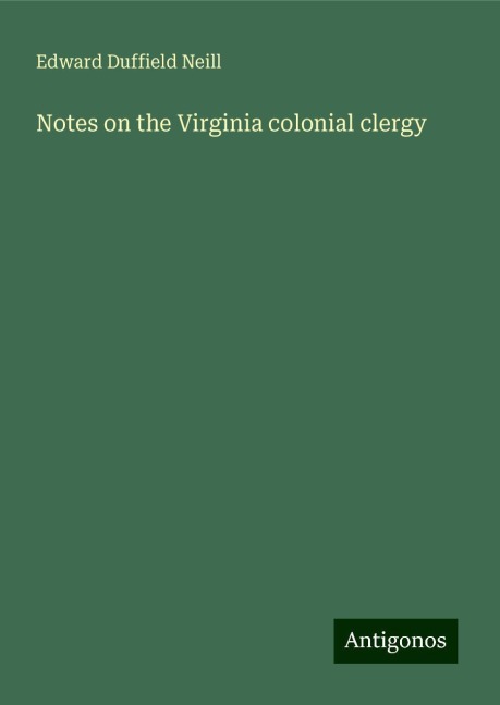 Notes on the Virginia colonial clergy