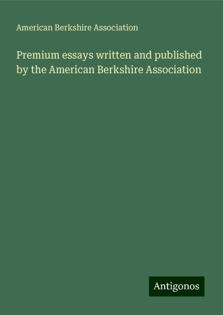 Premium essays written and published by the American Berkshire Association