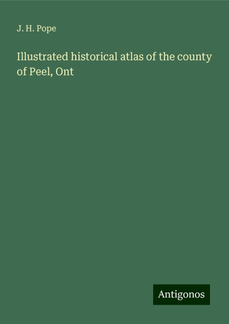 Illustrated historical atlas of the county of Peel, Ont