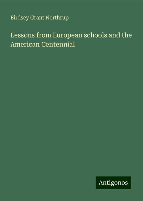 Lessons from European schools and the American Centennial