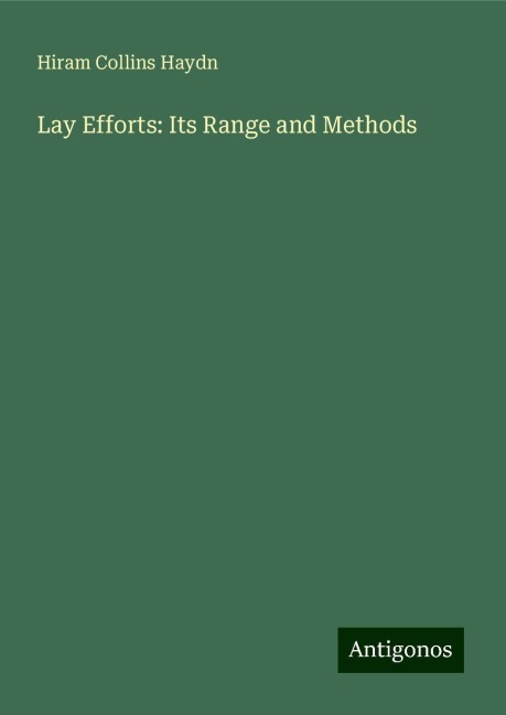 Lay Efforts: Its Range and Methods