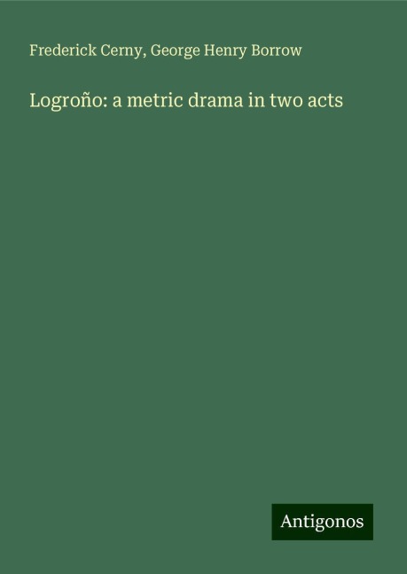 Logroño: a metric drama in two acts
