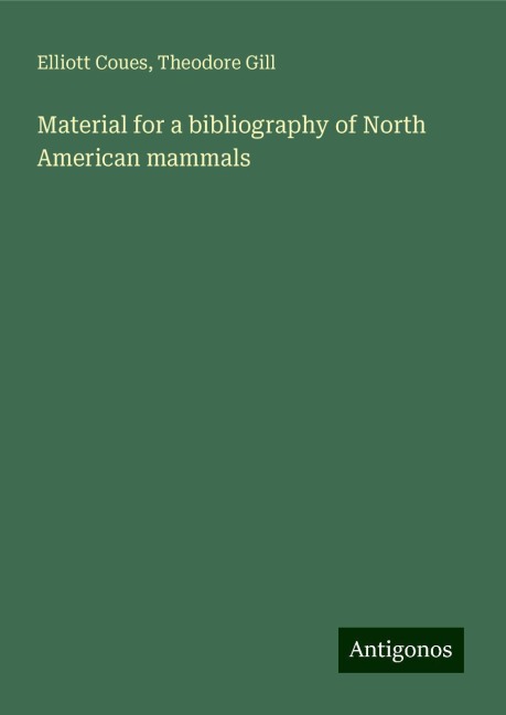 Material for a bibliography of North American mammals