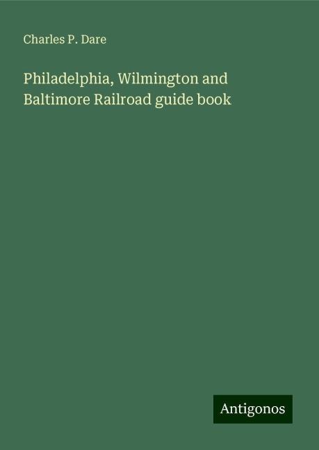 Philadelphia, Wilmington and Baltimore Railroad guide book