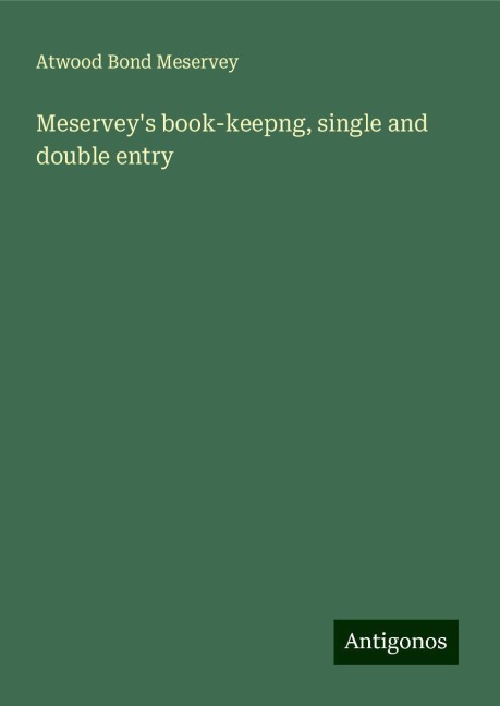 Meserveys book-keepng, single and double entry