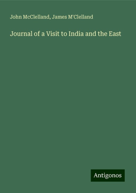 Journal of a Visit to India and the East