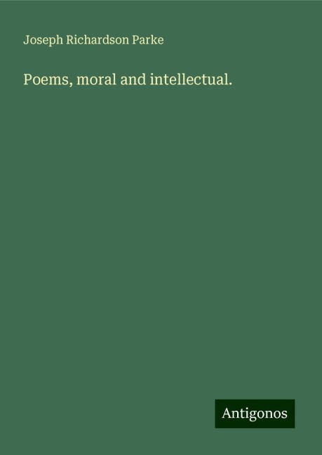 Poems, moral and intellectual.
