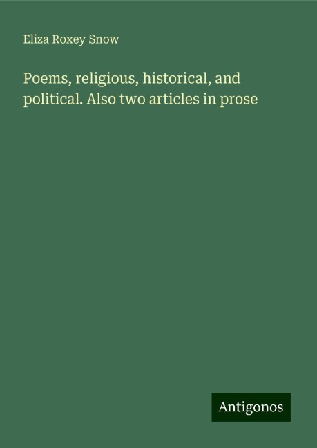 Poems, religious, historical, and political. Also two articles in prose