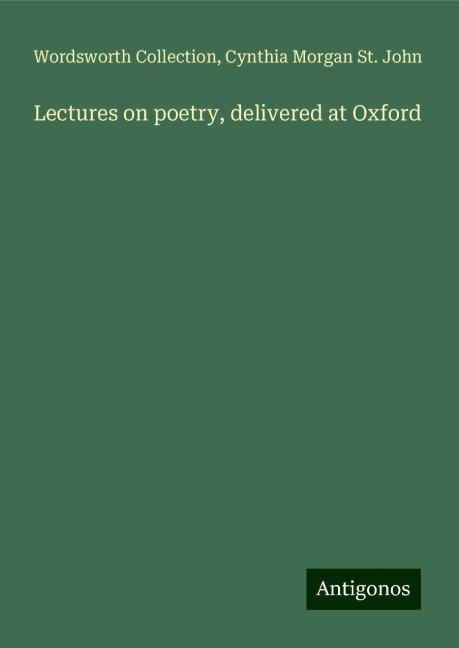 Lectures on poetry, delivered at Oxford