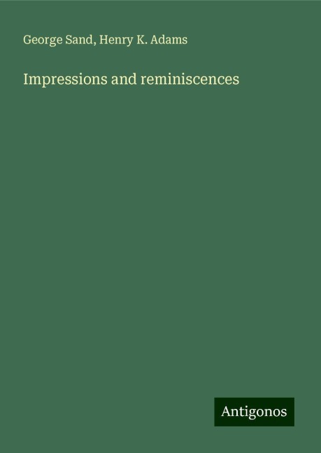 Impressions and reminiscences