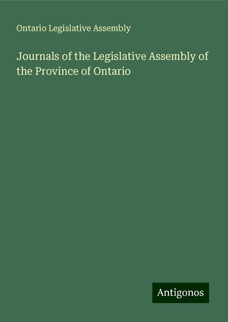 Journals of the Legislative Assembly of the Province of Ontario