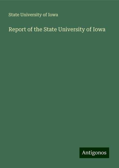 Report of the State University of Iowa