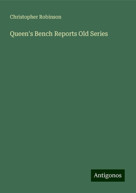 Queens Bench Reports Old Series