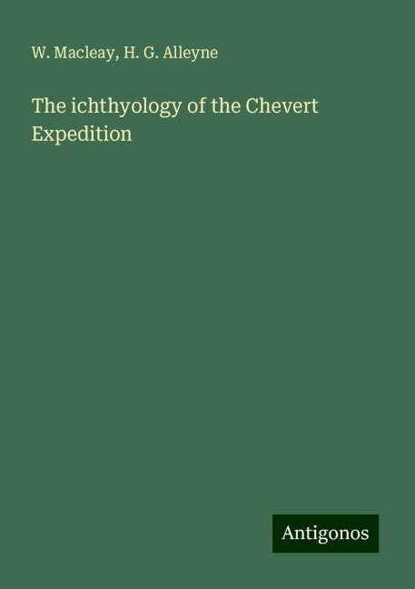 The ichthyology of the Chevert Expedition