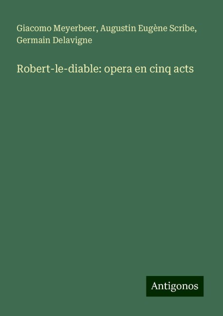 Robert-le-diable: opera en cinq acts
