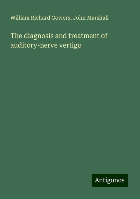 The diagnosis and treatment of auditory-nerve vertigo