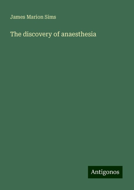The discovery of anaesthesia