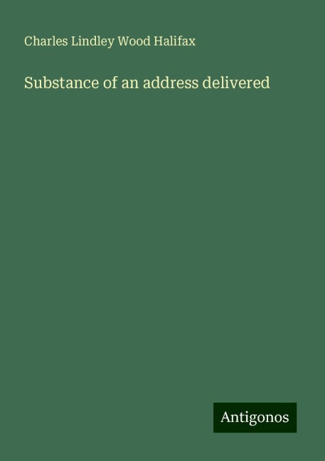 Substance of an address delivered