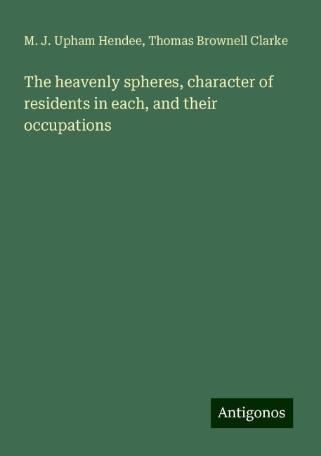 The heavenly spheres, character of residents in each, and their occupations
