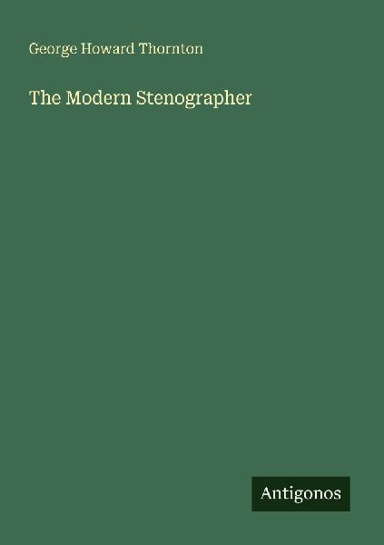 The Modern Stenographer
