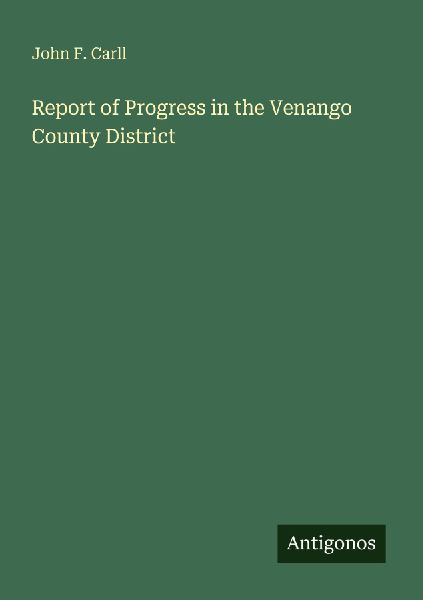 Report of Progress in the Venango County District