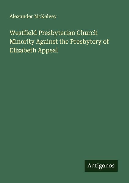 Westfield Presbyterian Church Minority Against the Presbytery of Elizabeth Appeal