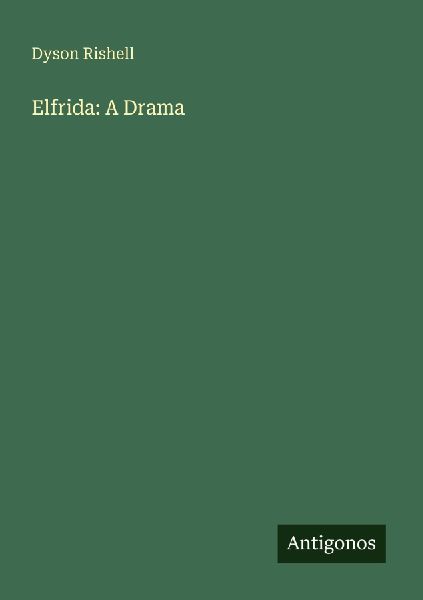 Elfrida: A Drama