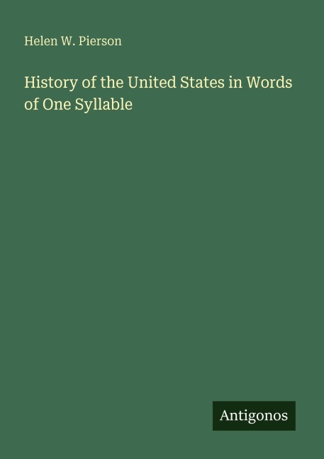 History of the United States in Words of One Syllable