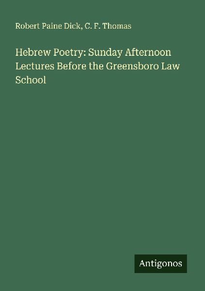 Hebrew Poetry: Sunday Afternoon Lectures Before the Greensboro Law School