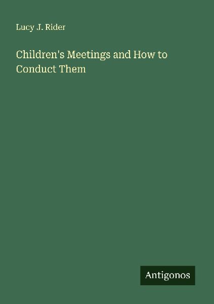 Childrens Meetings and How to Conduct Them