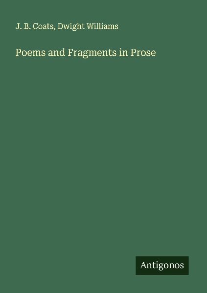 Poems and Fragments in Prose