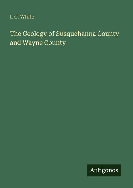 The Geology of Susquehanna County and Wayne County