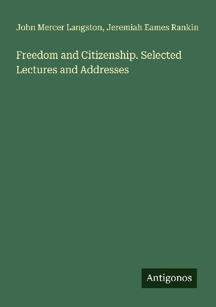 Freedom and Citizenship. Selected Lectures and Addresses