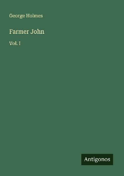 Farmer John: Vol. I
