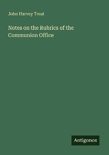 Notes on the Rubrics of the Communion Office