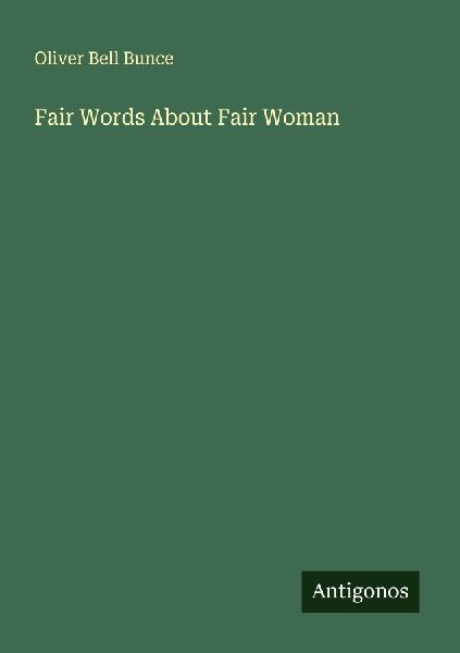 Fair Words About Fair Woman